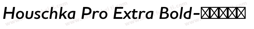 Houschka Pro Extra Bold字体转换